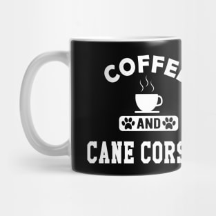 Cane Corso - Coffee and cane corsos Mug